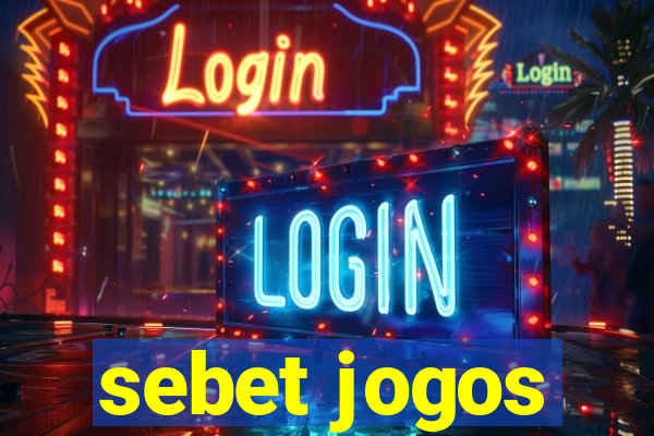 sebet jogos